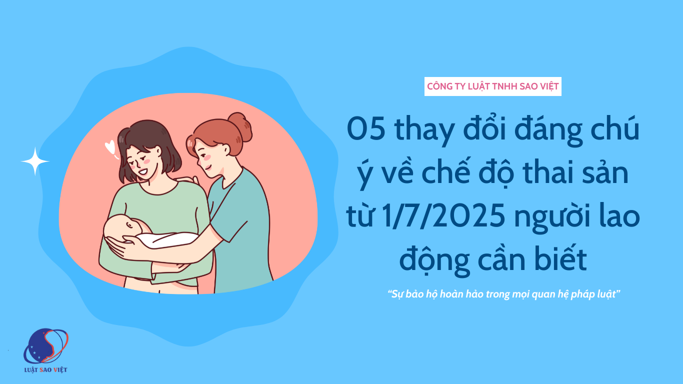 05 thay đổi đáng chú ý về chế độ thai sản từ 1/7/2025 người lao động cần biết